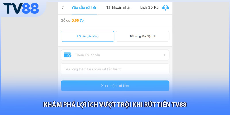 Khám phá lợi ích vượt trội khi rút tiền tv88